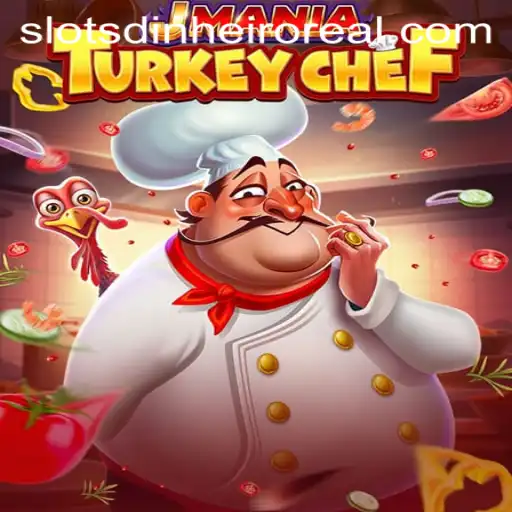 Discover the Exciting World of JManiaTurkeyChef: A Slots Dinheiro Real Adventure